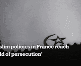 Anti-Muslim policies in France reach ‘threshold of persecution’